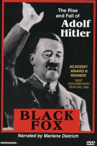 Black Fox: The True Story of Adolf Hitler