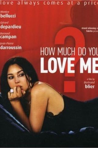 How Much Do You Love Me?