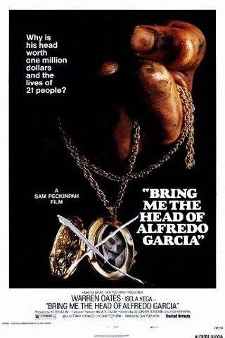 Bring Me the Head of Alfredo Garcia