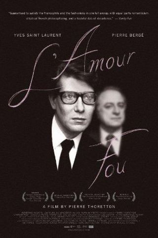 Yves Saint Laurent - Pierre Bergé, l'Amour Fou