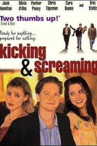 Kicking and Screaming