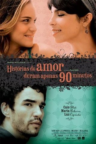 Histórias de Amor Duram Apenas 90 Minutos