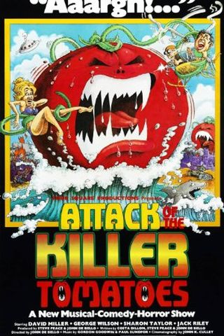 Attack of the Killer Tomatoes!