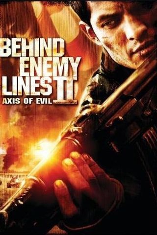 Behind Enemy Lines II: Axis of Evil