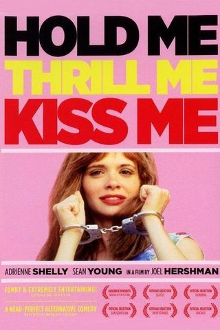 Hold Me, Thrill Me, Kiss Me