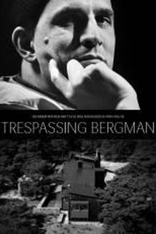 Trespassing Bergman