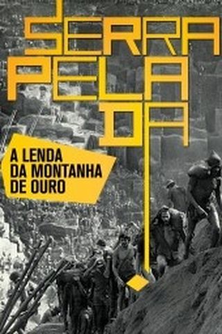 Serra Pelada - A Lenda da Montanha de Ouro