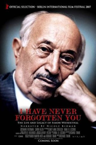 I Have Never Forgotten You: The Life & Legacy of Simon Wiesenthal