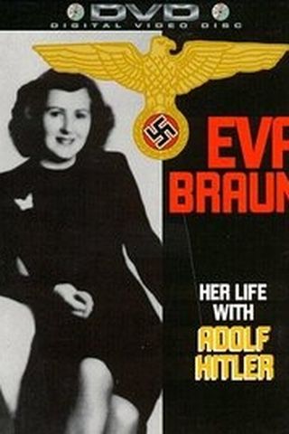 Eva Braun - Sua Vida com Hitler