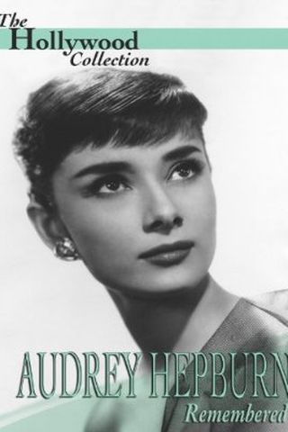 Audrey Hepburn Remembered