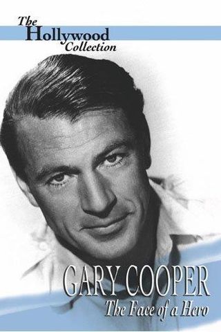 Gary Cooper: The Face of a Hero