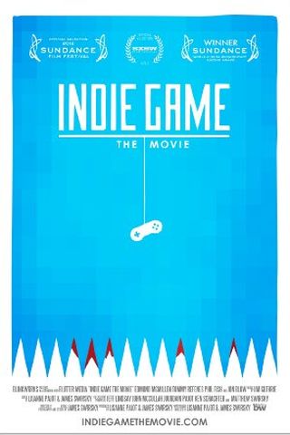 Indie Game: The Movie