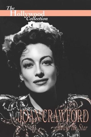 Joan Crawford: Always the Star