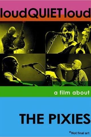 loudQUIETloud: A Film About the Pixies