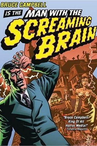 Man with the Screaming Brain