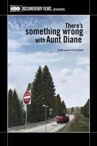 There's Something Wrong with Aunt Diane