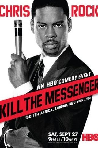 Chris Rock: Kill the Messenger - London, New York, Johannesburg