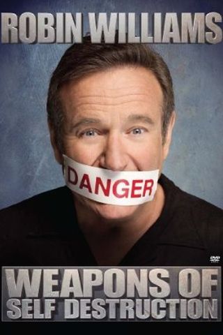 Robin Williams: Weapons of Self Destruction