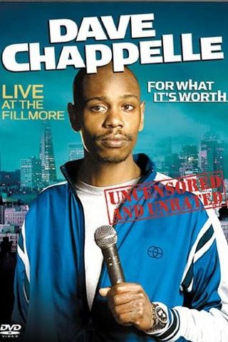 Dave Chappelle: For What It's Wort