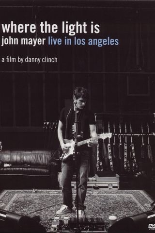 Where the Light Is: John Mayer Live in Concert