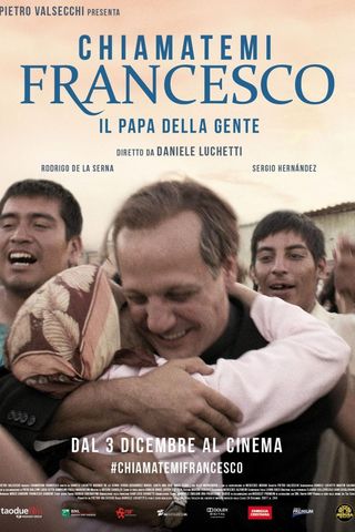 Chiamatemi Francesco - Il Papa della Gente