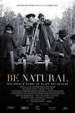 Be Natural: The Untold Story of Alice Guy-Blaché