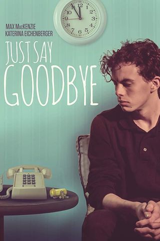 Just Say Goodbye