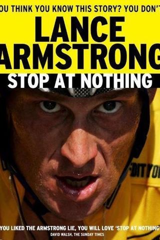 Stop at Nothing: The Lance Armstrong Story