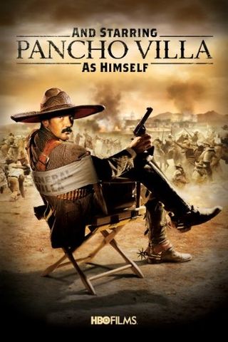 And Starring Pancho Villa as Himself