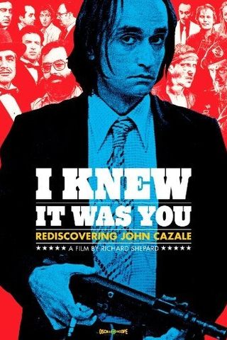 I Knew It Was You: Rediscovering John Cazale