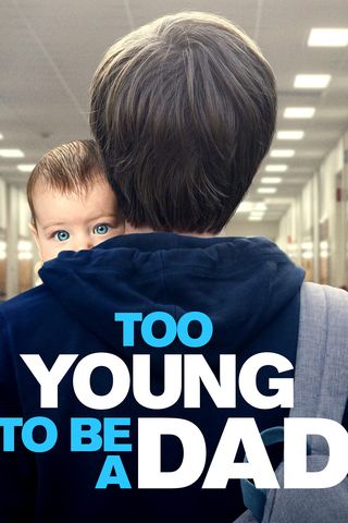Too Young to Be a Dad