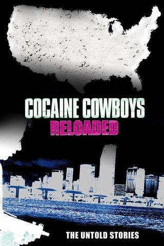 Cocaine Cowboys: Reloaded