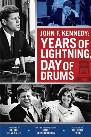 John F. Kennedy: Years of Lightning, Day of Drums