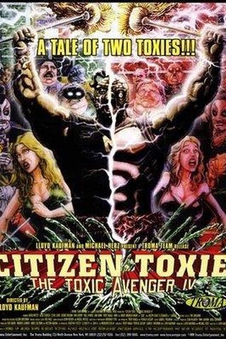 Citizen Toxie: The Toxic Avenger IV