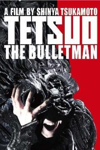 Tetsuo: The Bullet Man