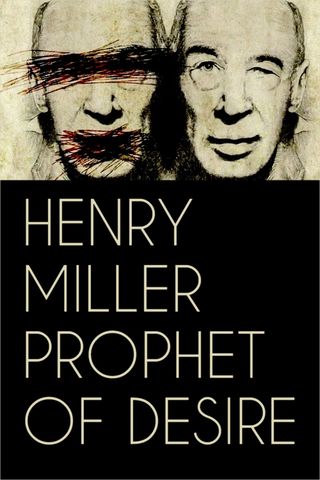Henry Miller – Prophet der Lüste