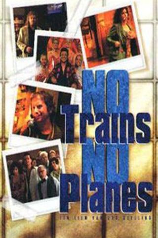 No trains no planes