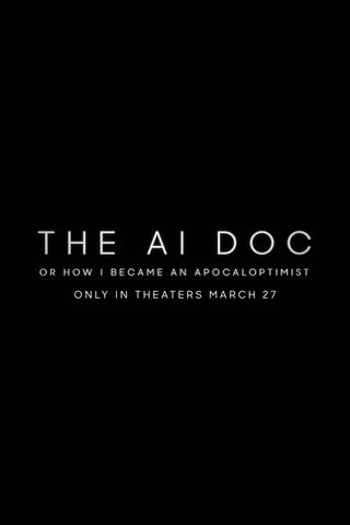 The AI Doc: Or How I Became an Apocaloptimist