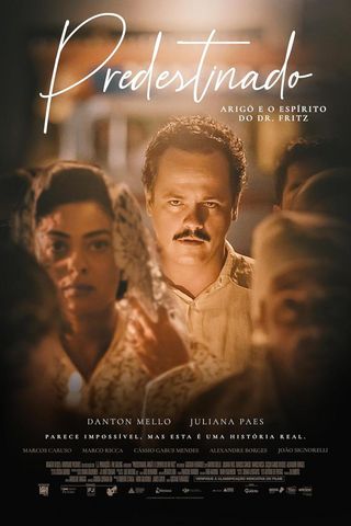 Predestinado: Arigó e o Espírito do Dr. Fritz