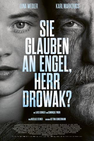 You Believe in Angels, Mr. Drowak?
