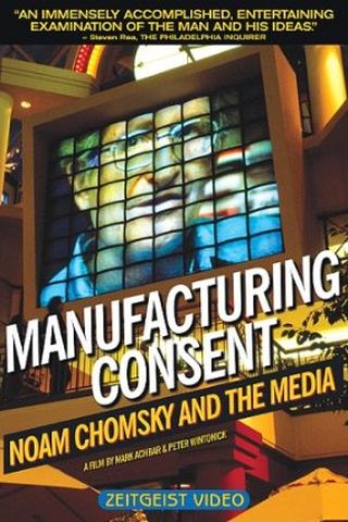 Manufacturing Consent: Noam Chomsky and the Media