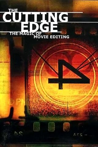 The Cutting Edge: The Magic of Movie Editing