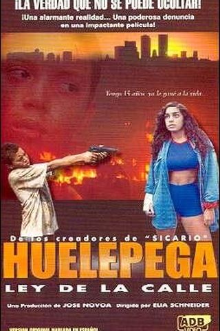 Huelepega: Ley de la Calle